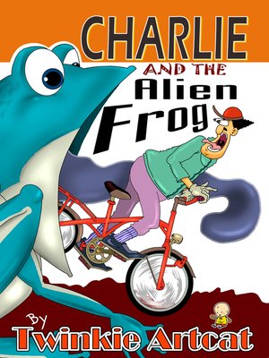 cover image of Charlie and the Alien Frog